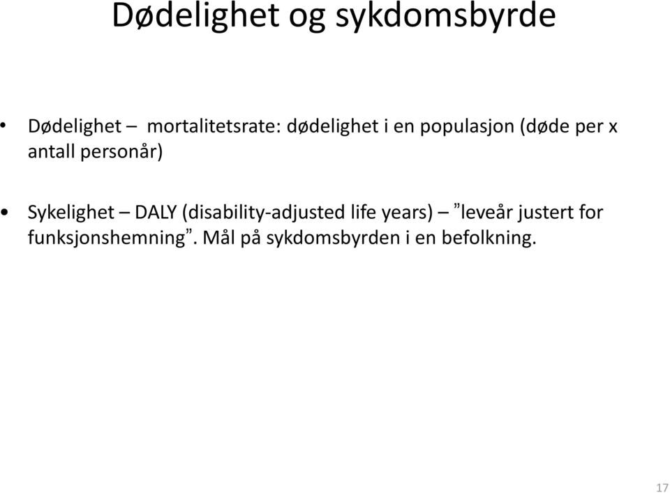 Sykelighet DALY (disability-adjusted life years) leveår