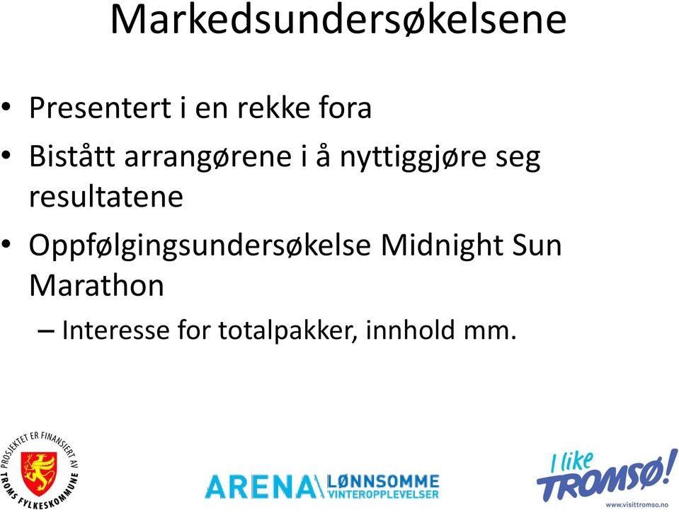 resultatene Oppfølgingsundersøkelse Midnight