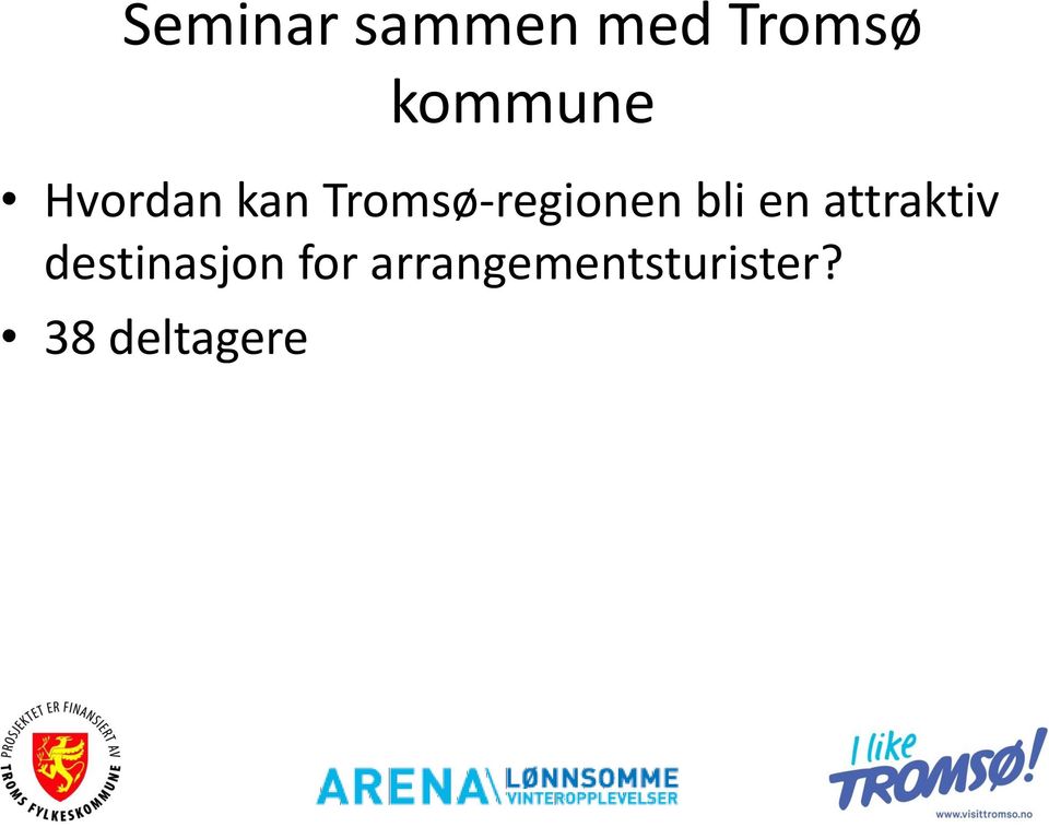 Tromsø-regionen bli en attraktiv