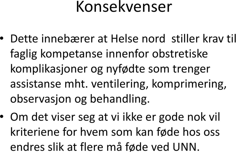 ventilering, komprimering, observasjon og behandling.