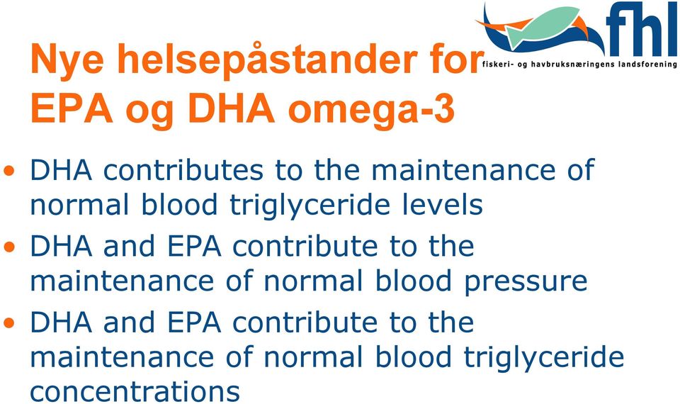 contribute to the maintenance of normal blood pressure DHA and EPA