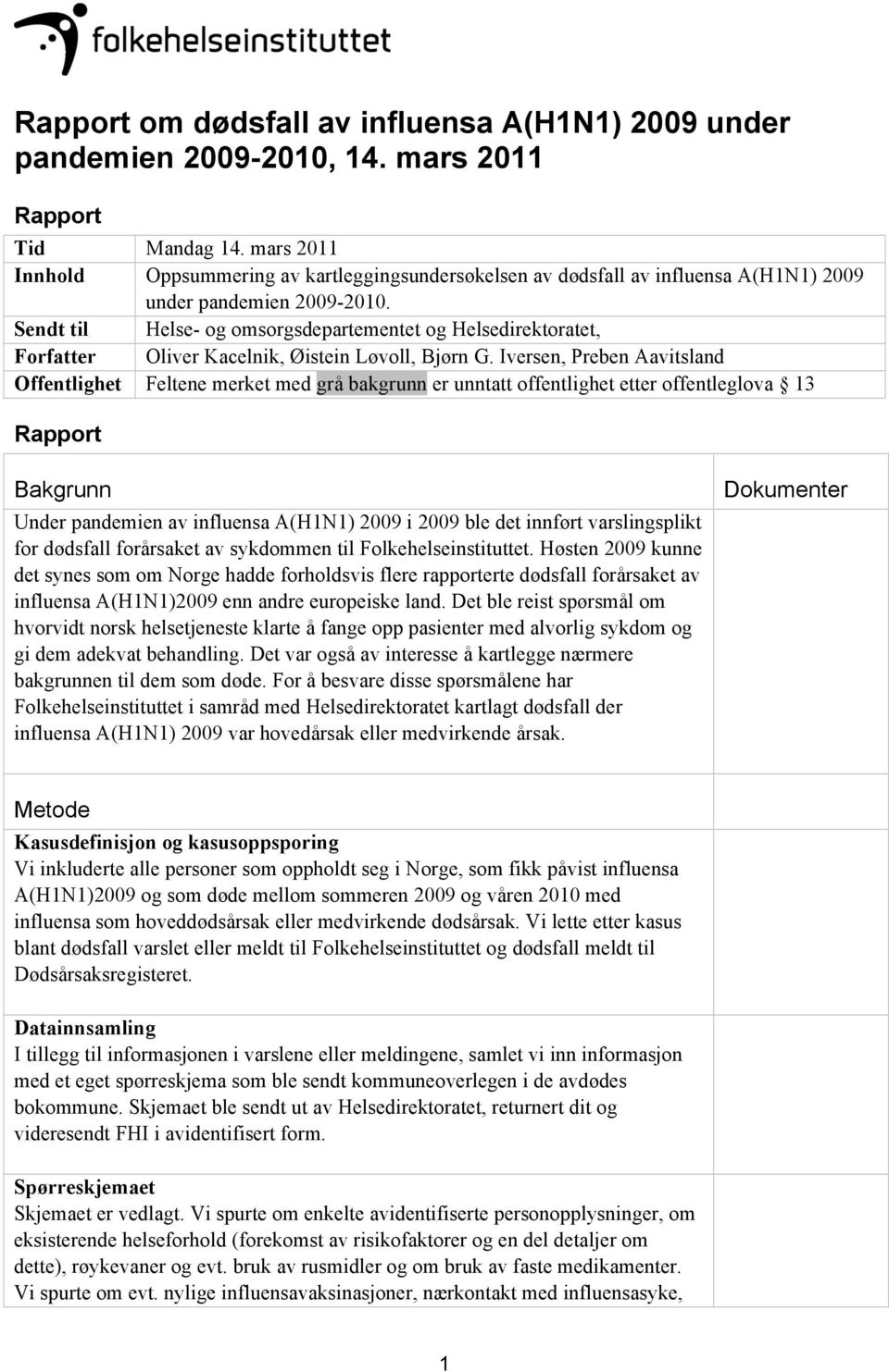 Sendt til Helse- og omsorgsdepartementet og Helsedirektoratet, Forfatter Oliver Kacelnik, Øistein Løvoll, Bjørn G.