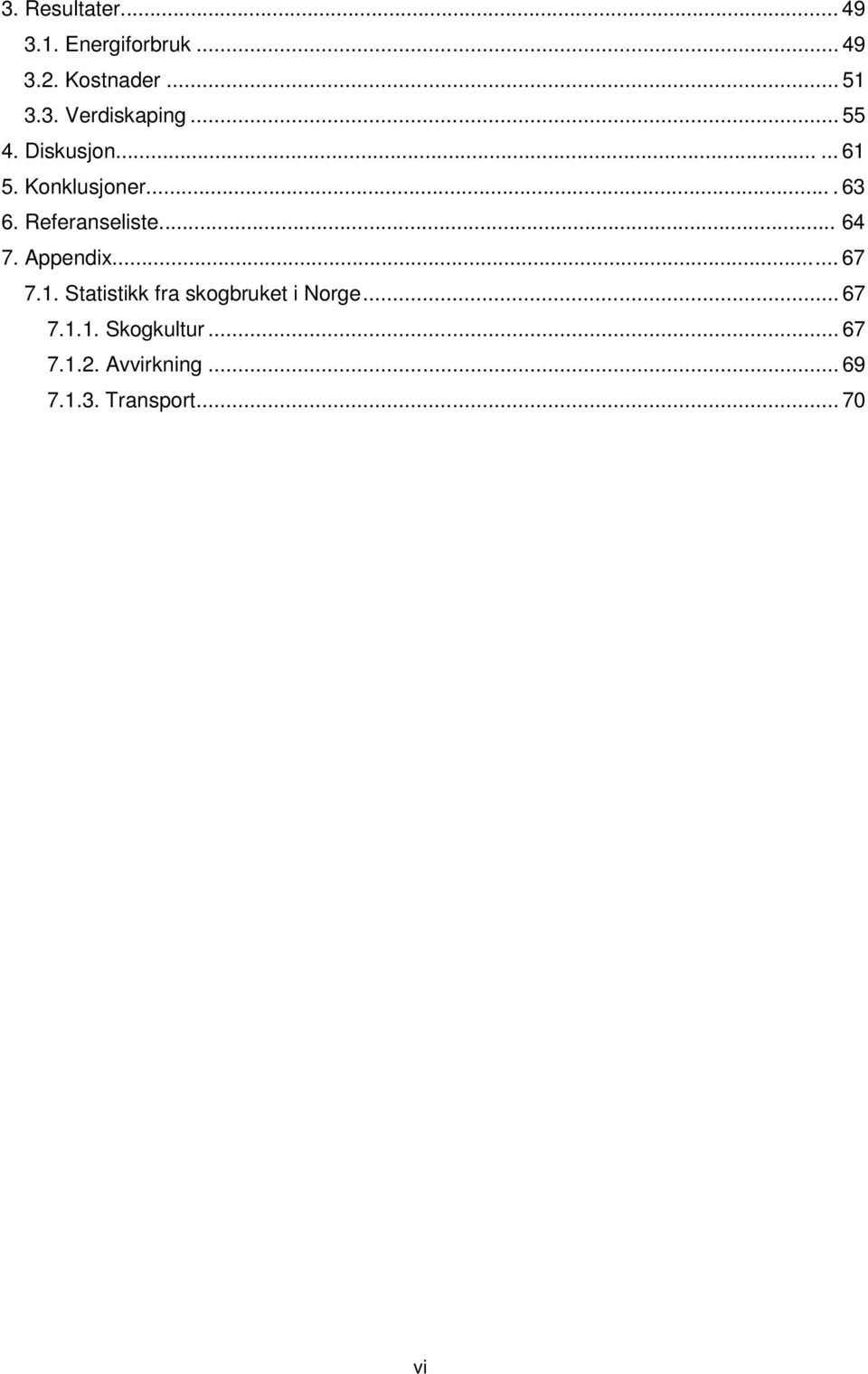 Appendix...... 67 7.1. Statistikk fra skogbruket i Norge... 67 7.1.1. Skogkultur.