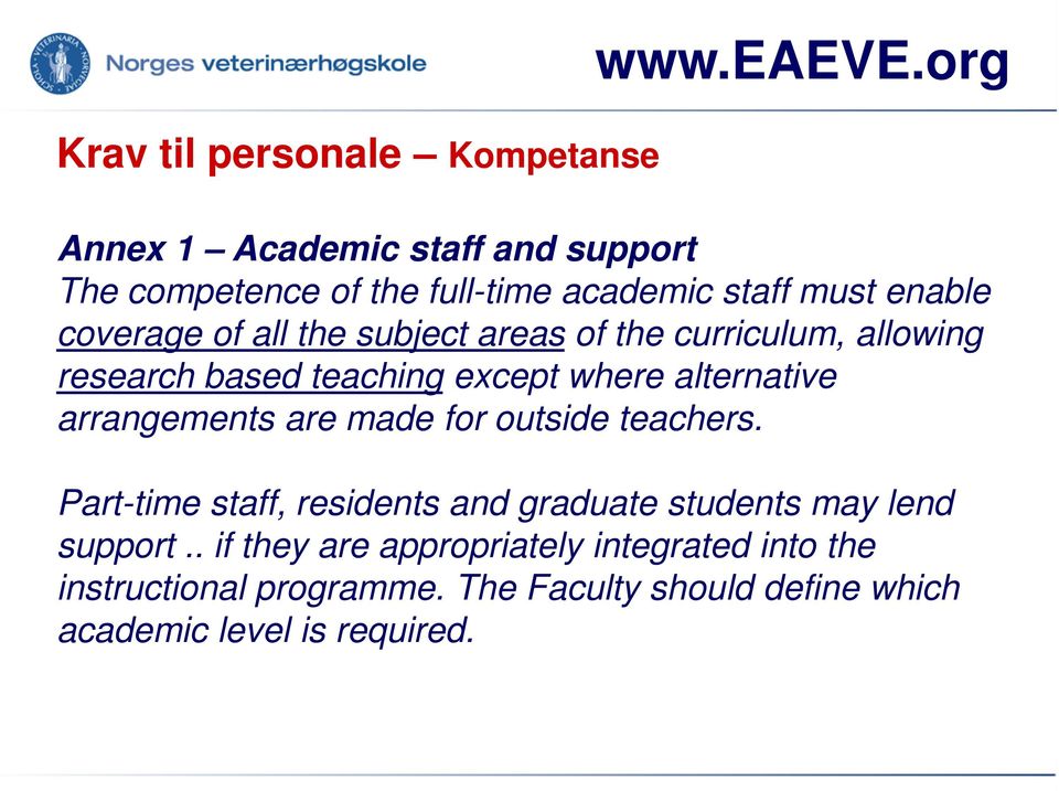 subject areas of the curriculum, allowing research based teaching except where alternative arrangements are made for