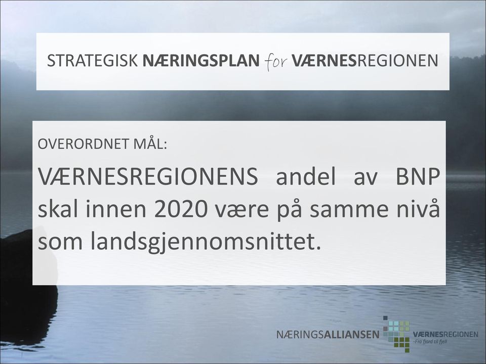 VÆRNESREGIONENS andel av BNP skal