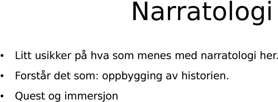 her. Forstår det som: