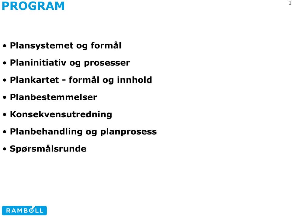 formål og innhold Planbestemmelser