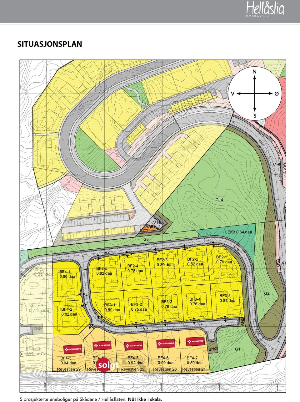 89 daa Revestien 23 Revestien 21 5 prosjekterte eneboliger på Skådane / Hellåsflaten. NB! Ikke i skala.