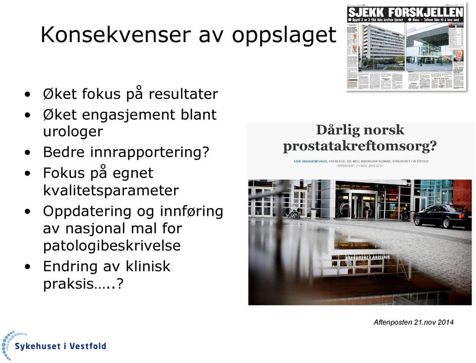 Fokus på egnet kvalitetsparameter Oppdatering og innføring av