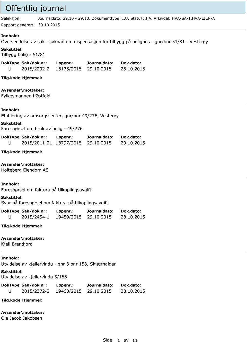 Dokumenttype:,, Status: J,A, Arkivdel: HVA-SA-1,HVA-EEN-A 30.10.