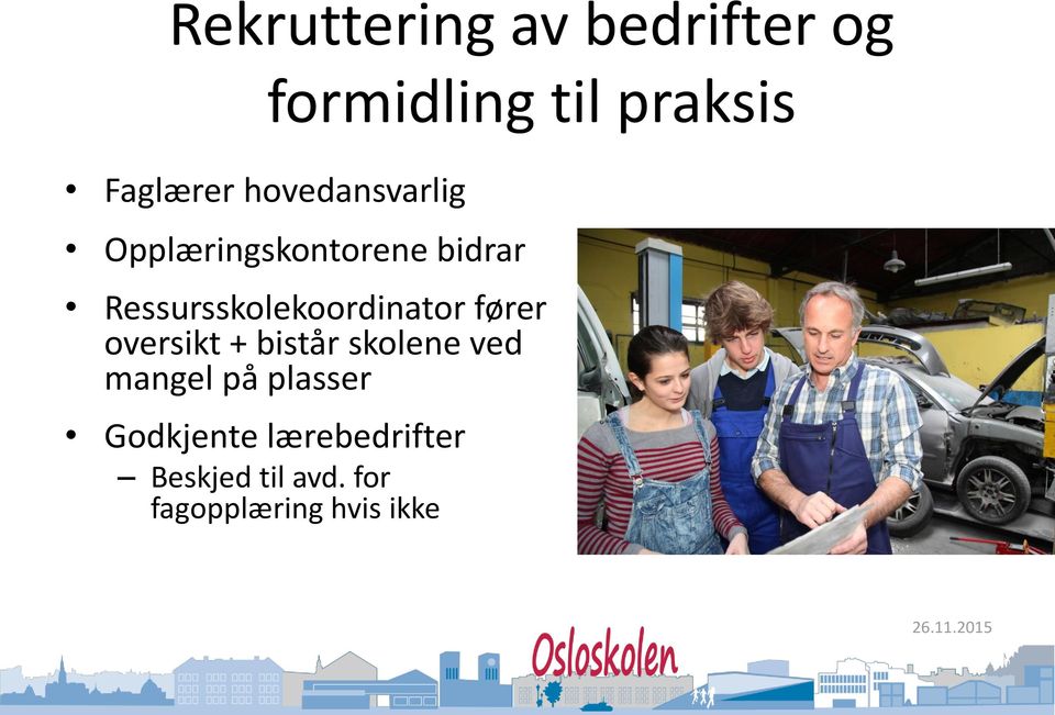 Ressursskolekoordinator fører oversikt + bistår skolene ved