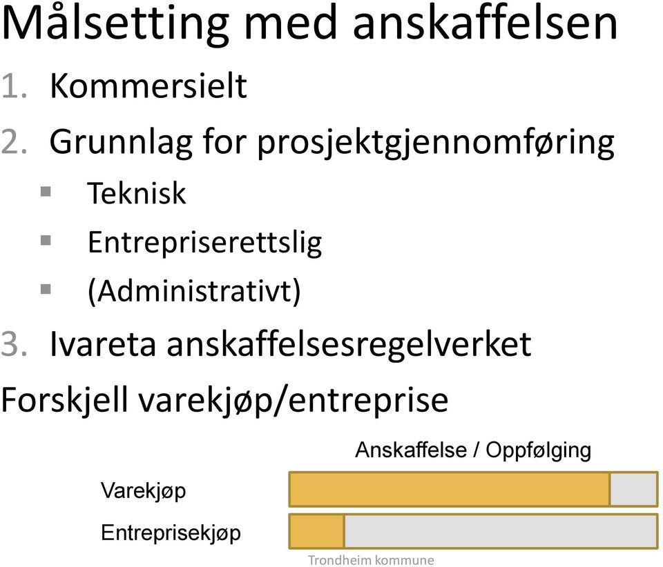 Entrepriserettslig (Administrativt) 3.