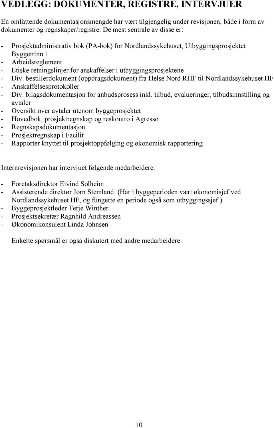 utbyggingsprosjektene - Div. bestillerdokument (oppdragsdokument) fra Helse Nord RHF til Nordlandssykehuset HF - Anskaffelsesprotokoller - Div. bilagsdokumentasjon for anbudsprosess inkl.