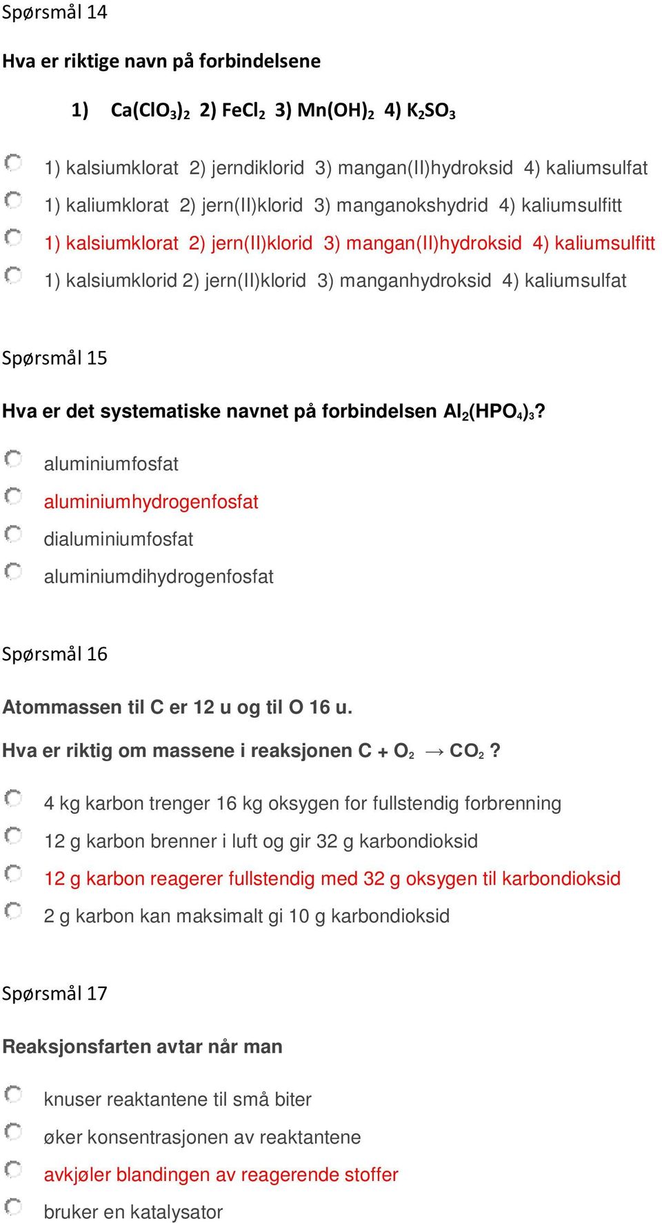 Spørsmål 15 Hva er det systematiske navnet på forbindelsen Al 2 (HPO 4) 3?