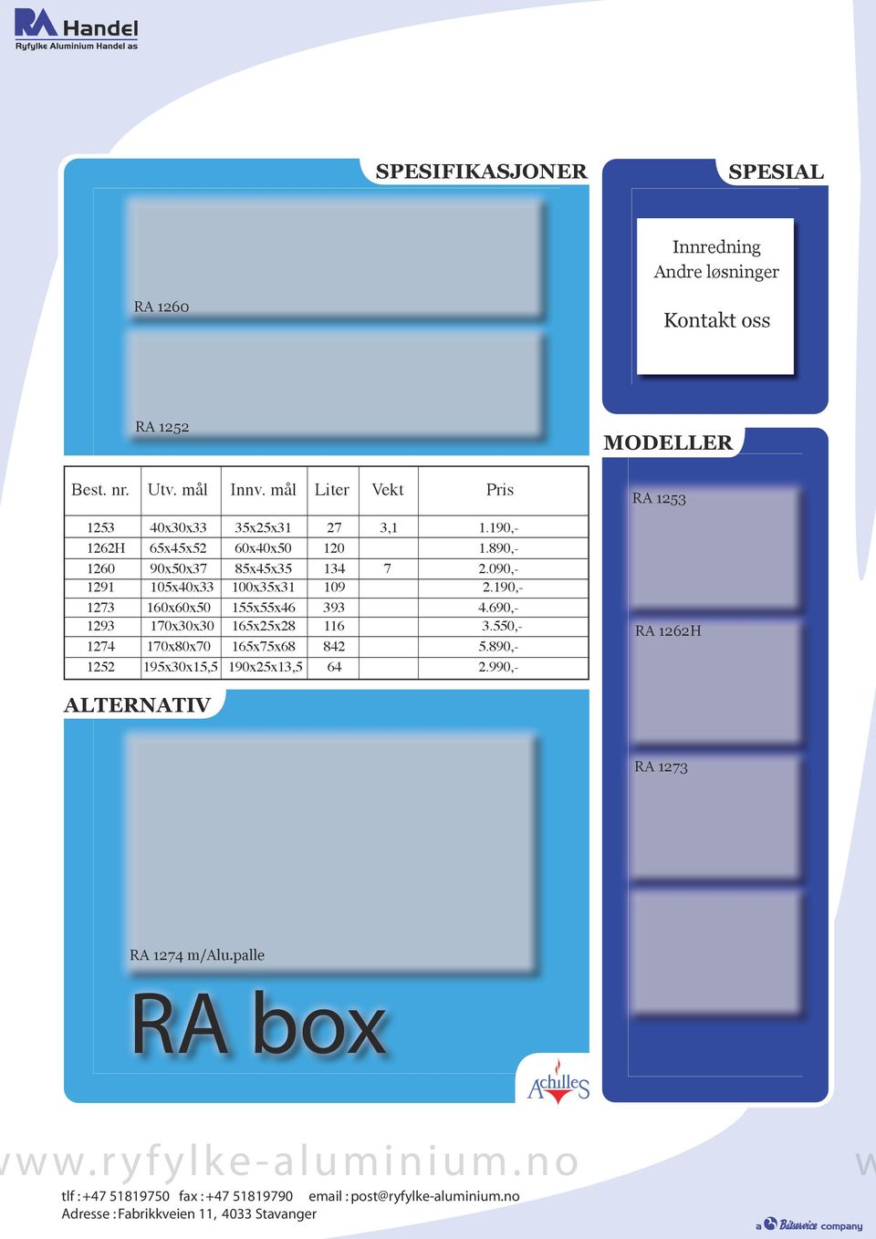 090,- 1291 105x40x33 100x35x31 109 2.190,- 1273 160x60x50 155x55x46 393 4.