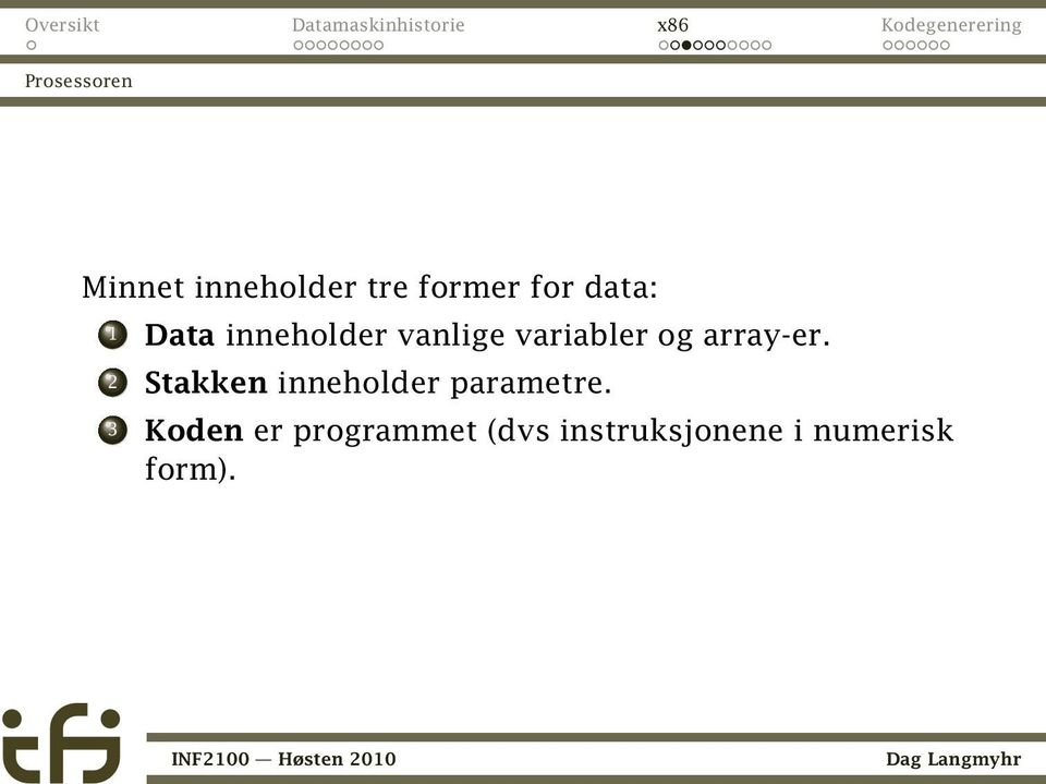 array-er. 2 Stakken inneholder parametre.