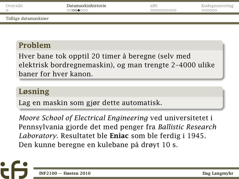 Løsning Lag en maskin som gjør dette automatisk.