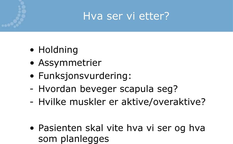 Hvordan beveger scapula seg?