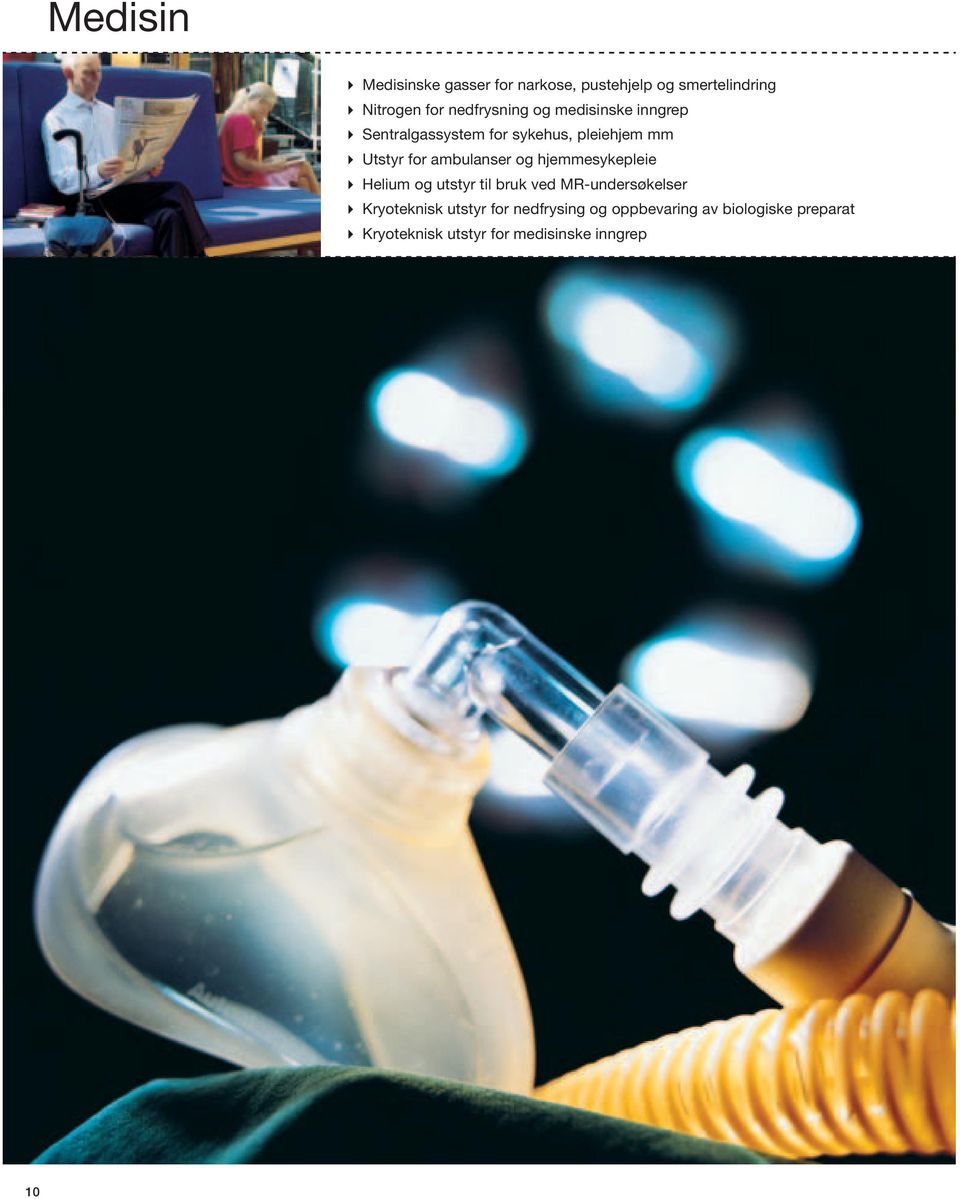 ambulanser og hjemmesykepleie Helium og utstyr til bruk ved MR-undersøkelser Kryoteknisk
