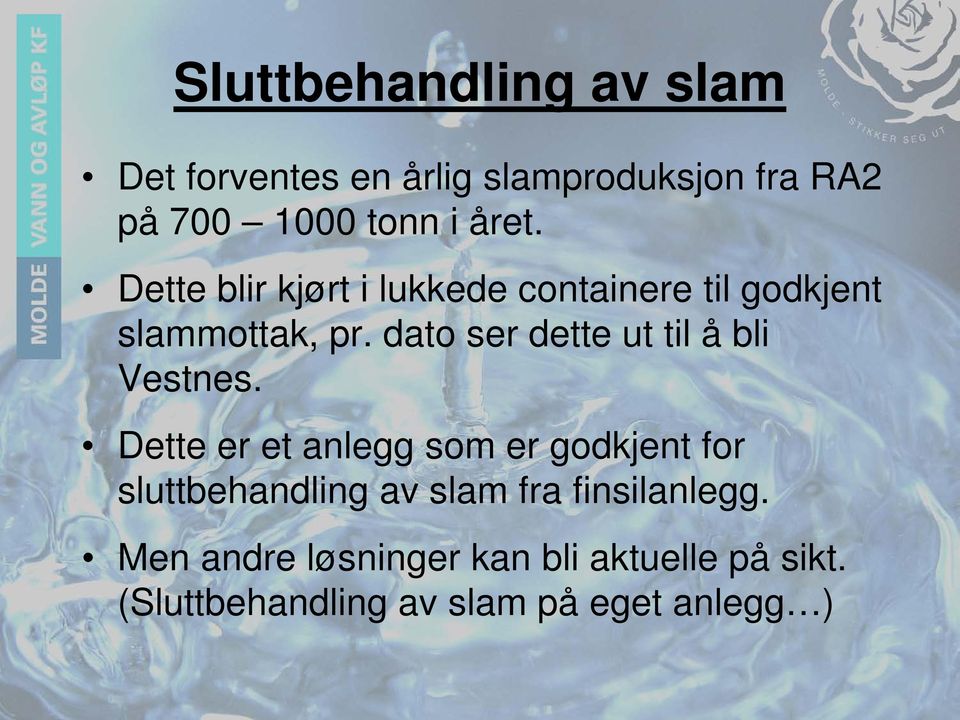 dato ser dette ut til å bli Vestnes.