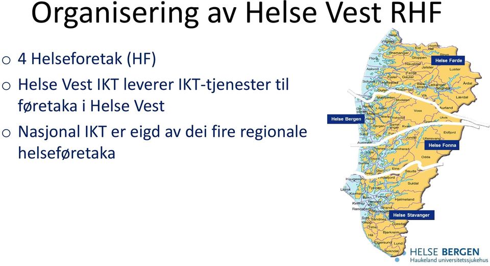 IKT-tjenester til føretaka i Helse Vest o