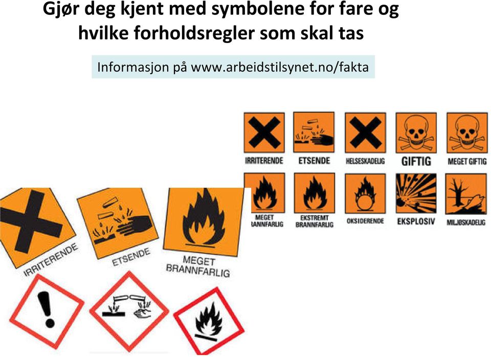 forholdsregler som skal tas