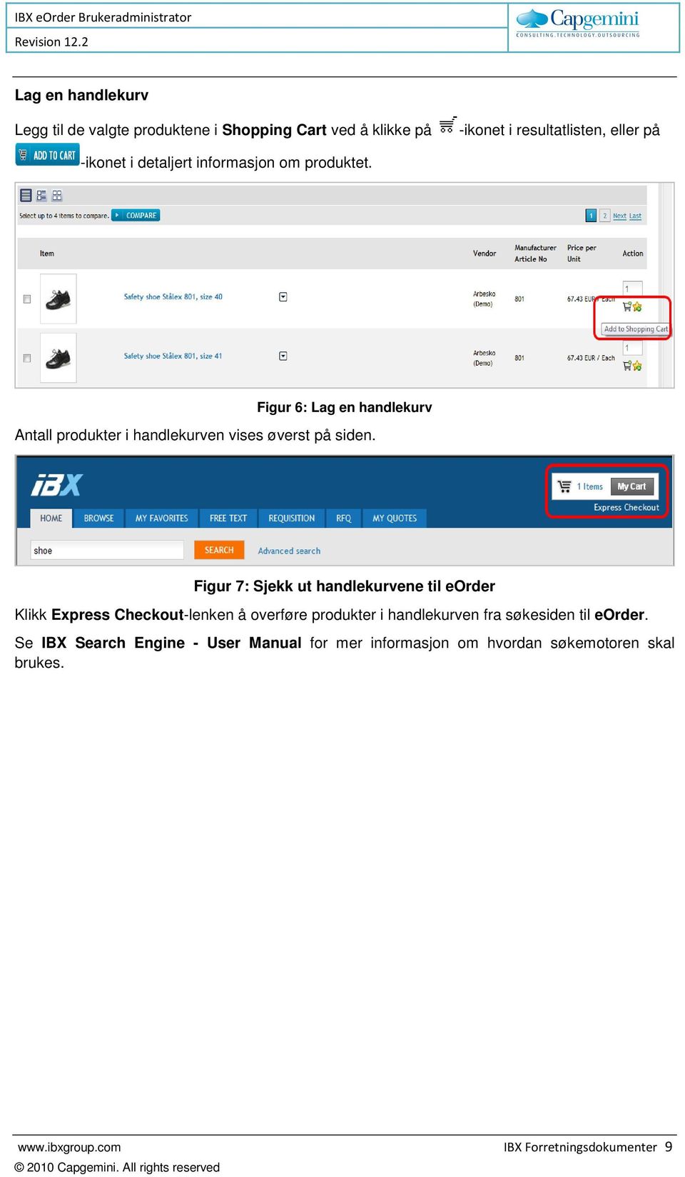 Figur 7: Sjekk ut handlekurvene til eorder Klikk Express Checkout-lenken å overføre produkter i handlekurven fra søkesiden