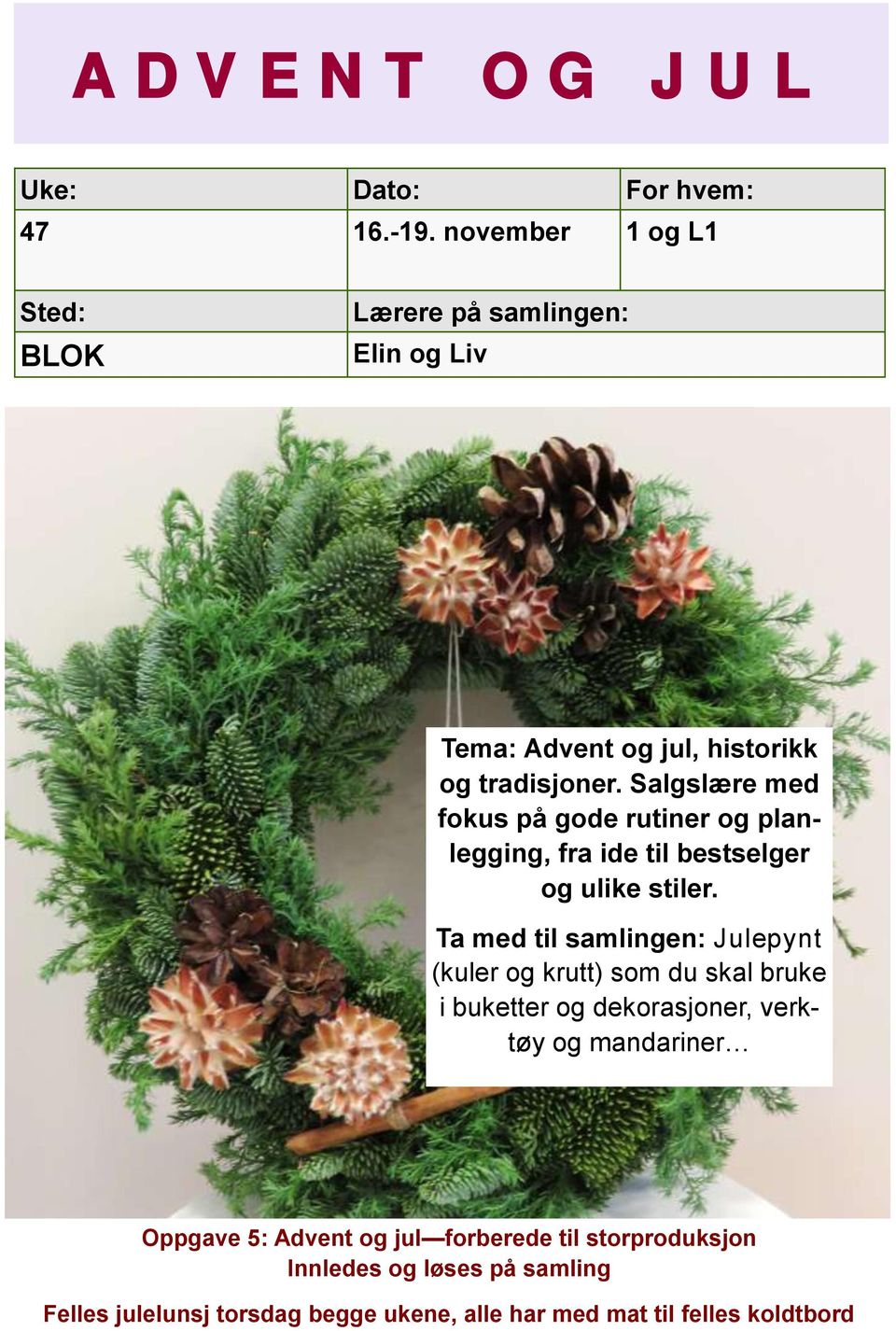 Salgslære med fokus på gode rutiner og planlegging, fra ide til bestselger og ulike stiler.