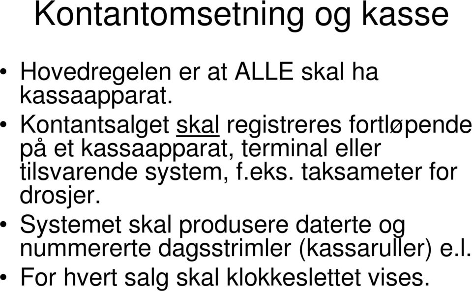 tilsvarende system, f.eks. taksameter for drosjer.