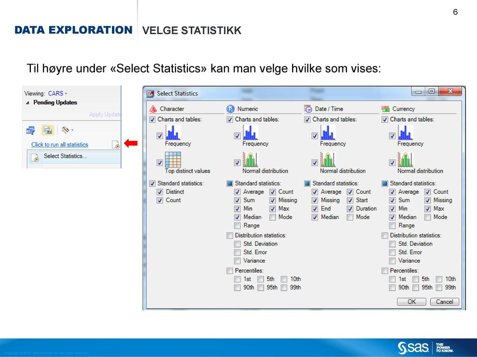 under «Select Statistics»