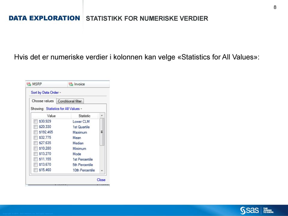 er numeriske verdier i kolonnen