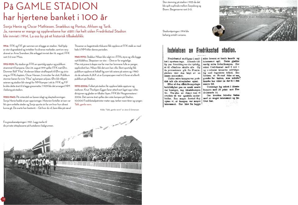 La oss by på et historisk tilbakeblikk: Stor stemning på stadion i 1925 da det ble spilt cupfinale mellom Sarpsborg og Brann. Bergenserne vant 3-0.