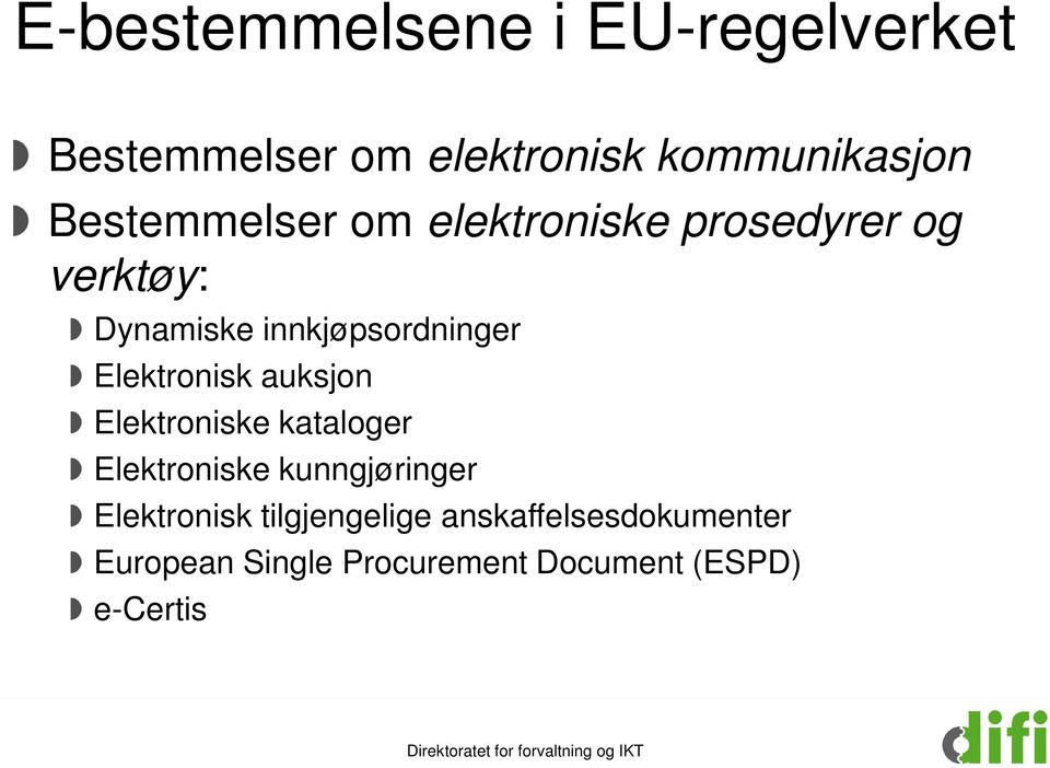 Elektronisk auksjon Elektroniske kataloger Elektroniske kunngjøringer Elektronisk