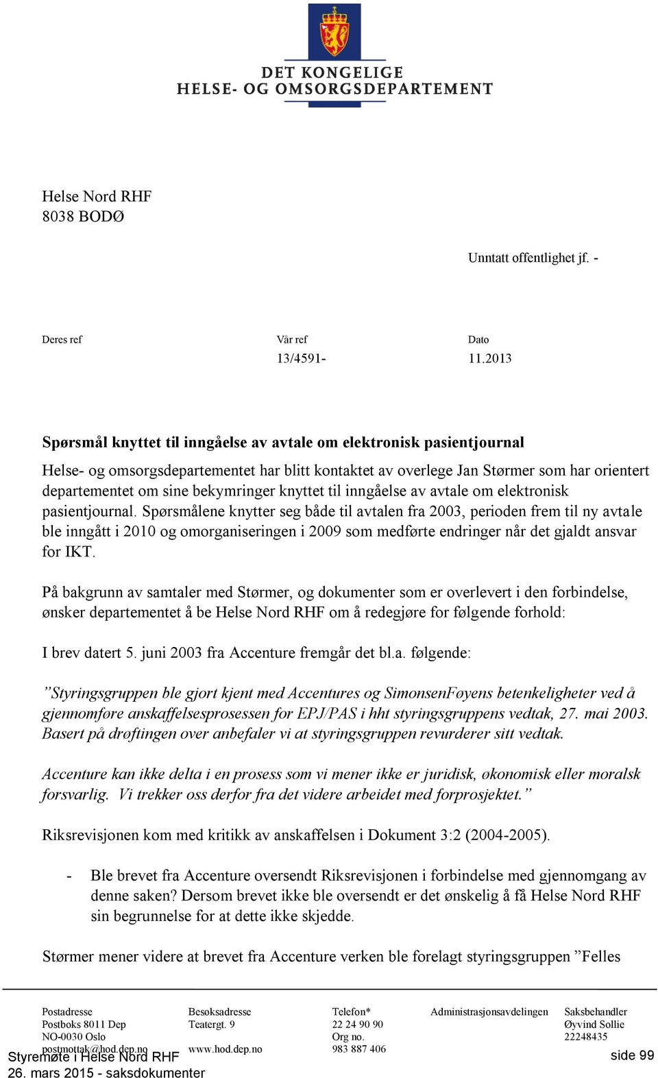 bekymringer knyttet til inngåelse av avtale om elektronisk pasientjournal.