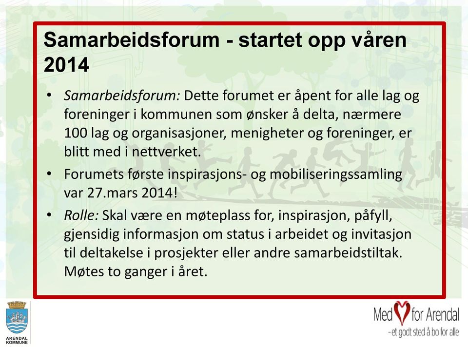 Forumets første inspirasjons- og mobiliseringssamling var 27.mars 2014!