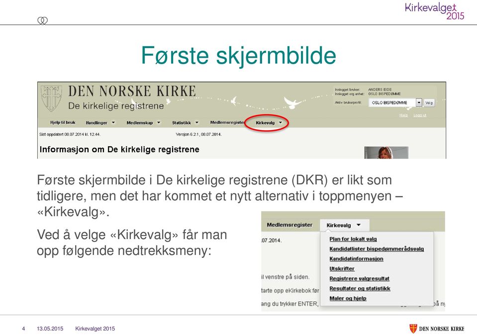 kommet et nytt alternativ i toppmenyen «Kirkevalg».