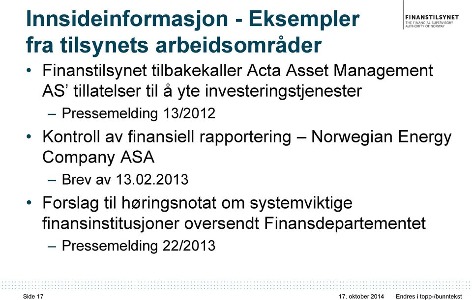 av finansiell rapportering Norwegian Energy Company ASA Brev av 13.02.