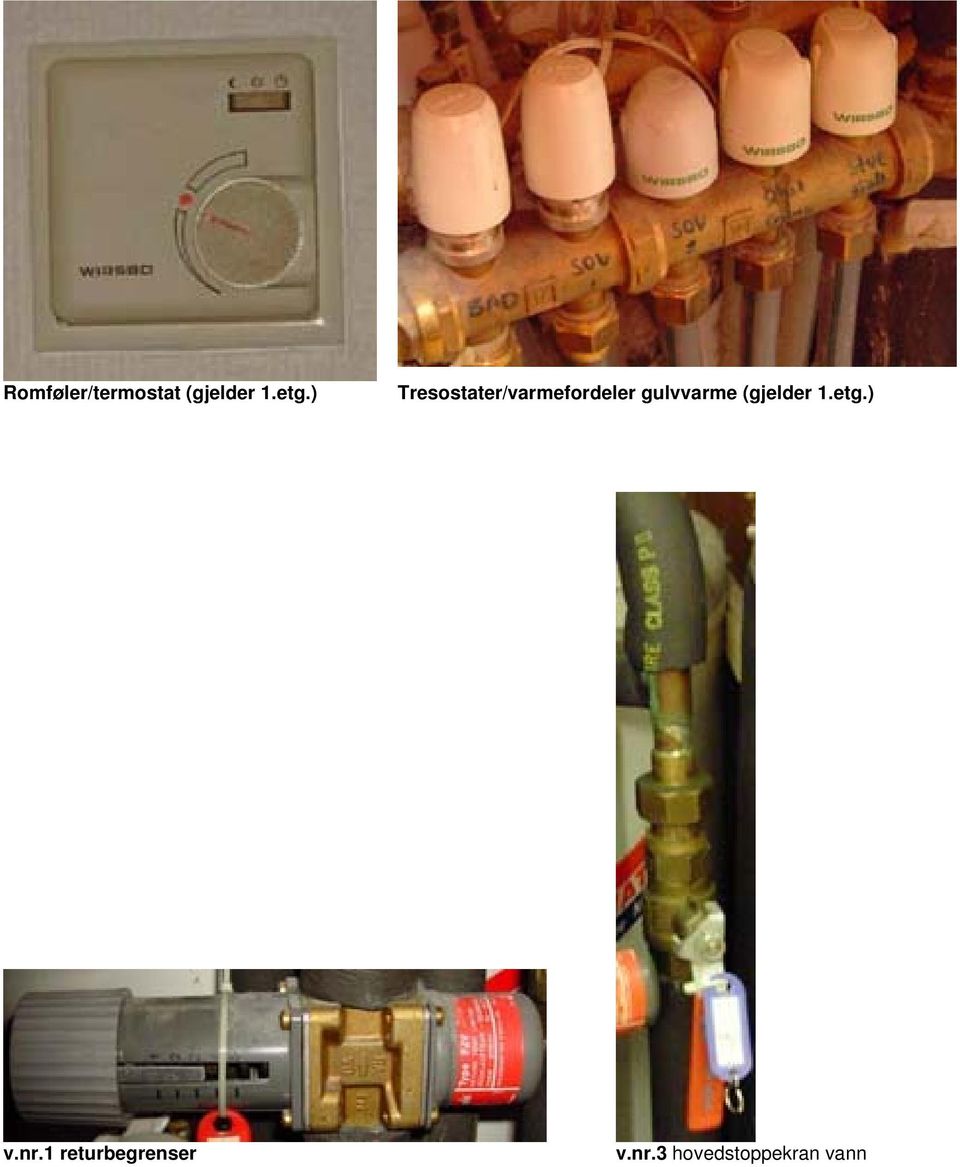 gulvvarme (gjelder 1.etg.) v.nr.