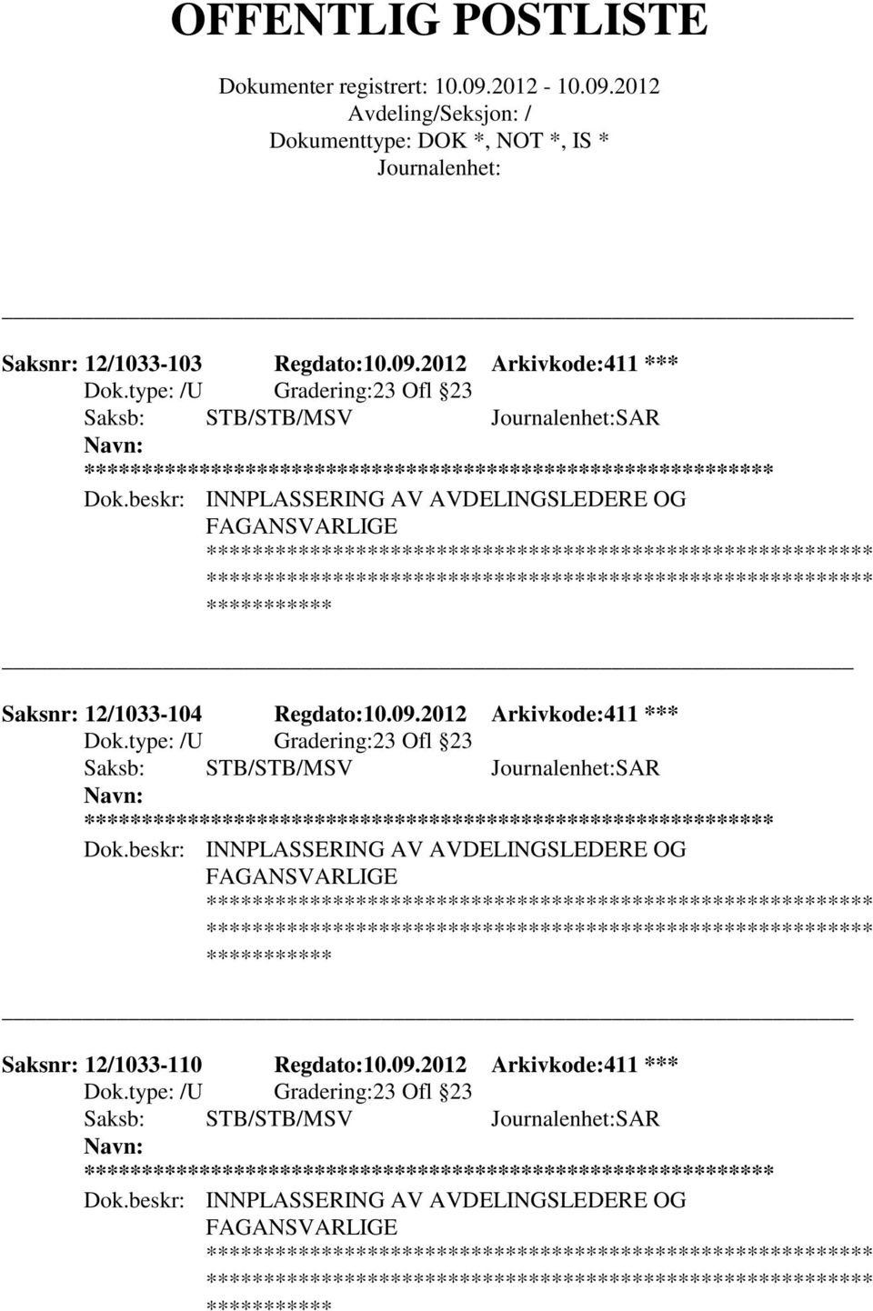 2012 Arkivkode:411 *** 23 Ofl 23 Saksb: STB/STB/MSV SAR ** Dok.