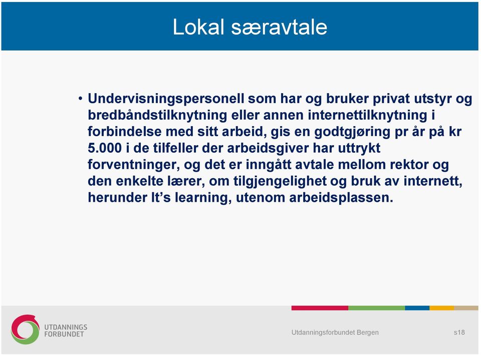 000 i de tilfeller der arbeidsgiver har uttrykt forventninger, og det er inngått avtale mellom rektor