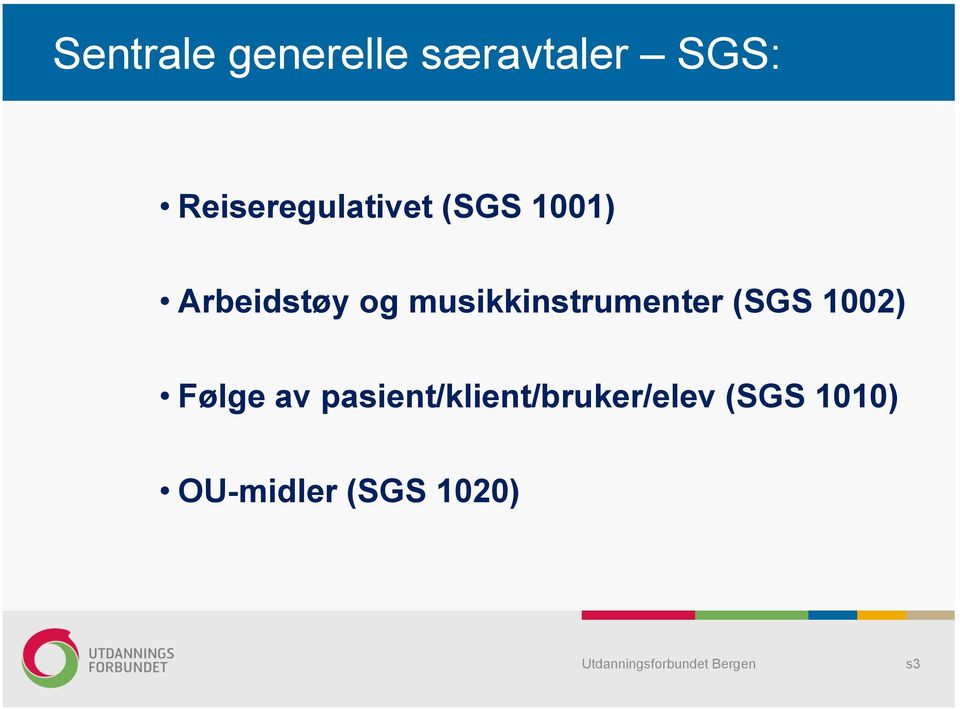 musikkinstrumenter (SGS 1002) Følge av