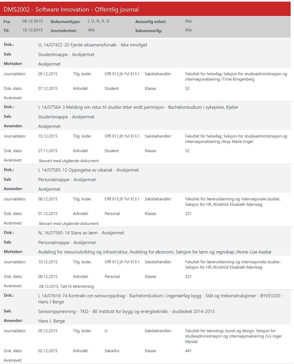 2015 Arkivdel: Student Besvart med utgående dokument I, 14/07585-12 
