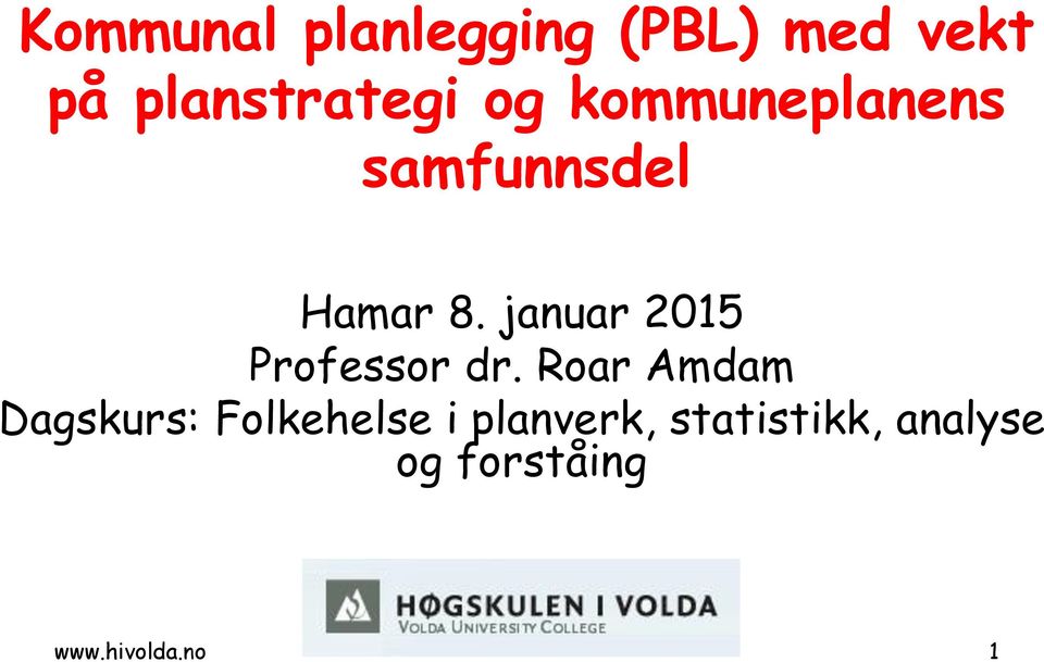 8. januar 2015 Professor dr.