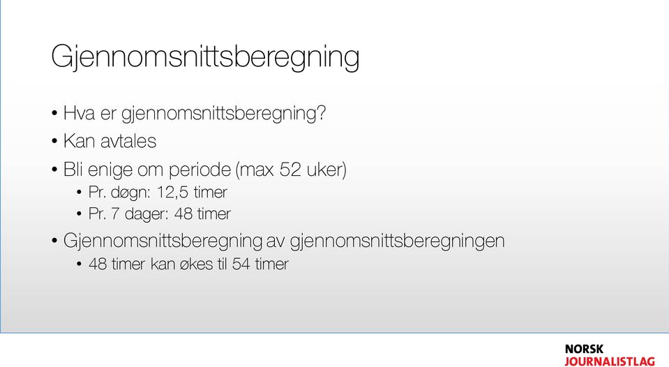 døgn: 12,5 timer Pr.