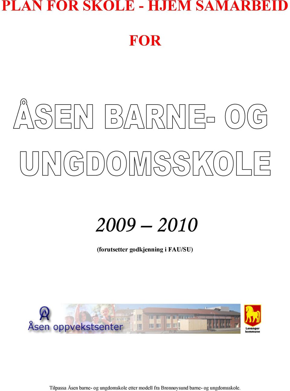 Tilpassa Åsen barne- og ungdomskole etter