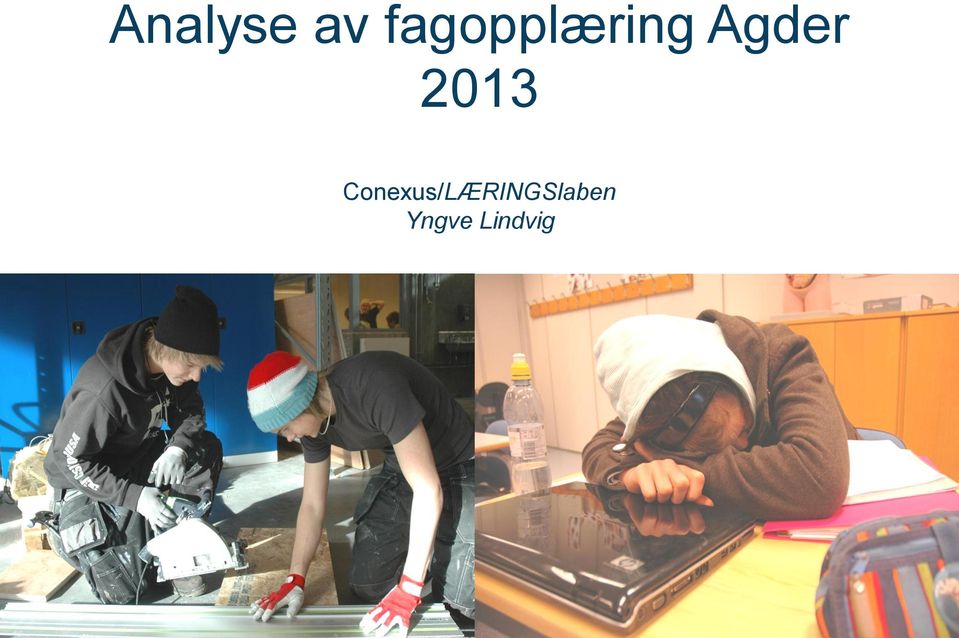 Agder 2013