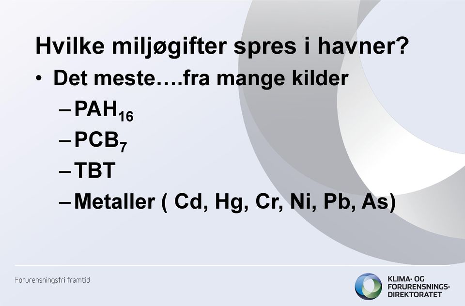 fra mange kilder PAH 16 PCB