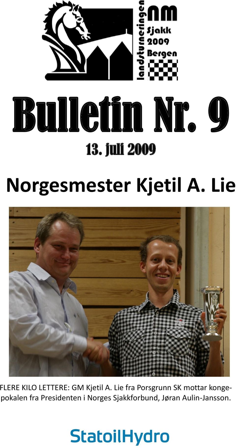 Lie FLERE KILO LETTERE: GM Kjetil A.