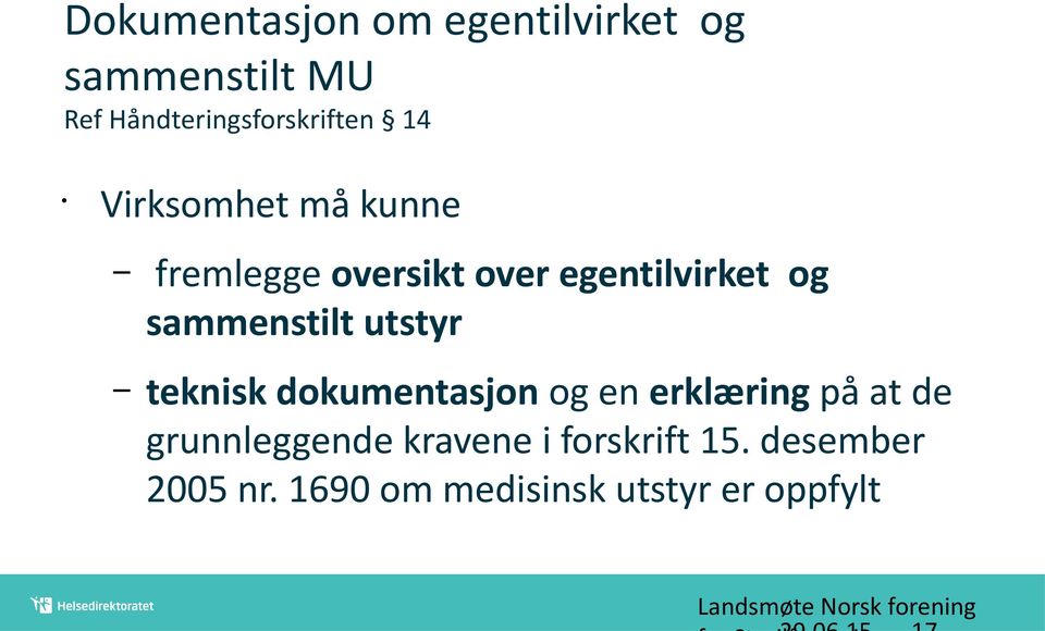 egentilvirket og sammenstilt utstyr teknisk dokumentasjon og en erklæring