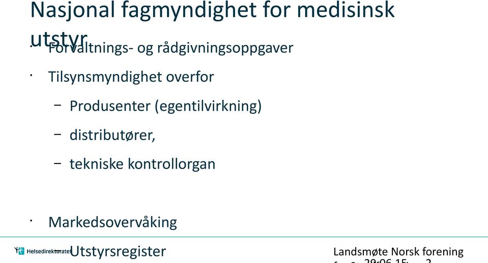 Tilsynsmyndighet overfor Produsenter